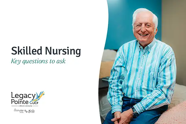 Skilled Nursing Key Questions to Ask